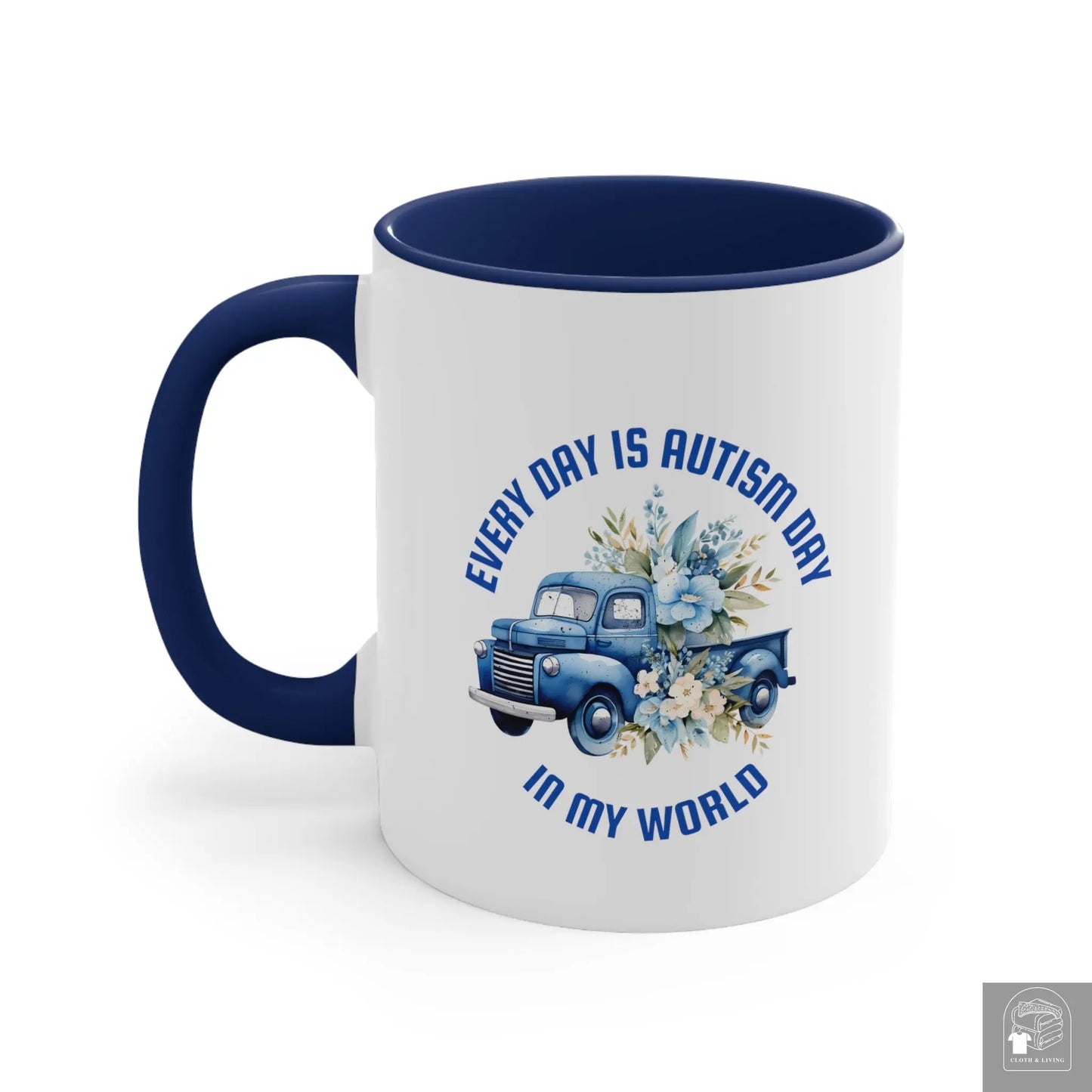 Autism Awareness - Every Day Blue Truck  Ceramic Coffee Mug (White with Accent |11oz)  Cloth & Living