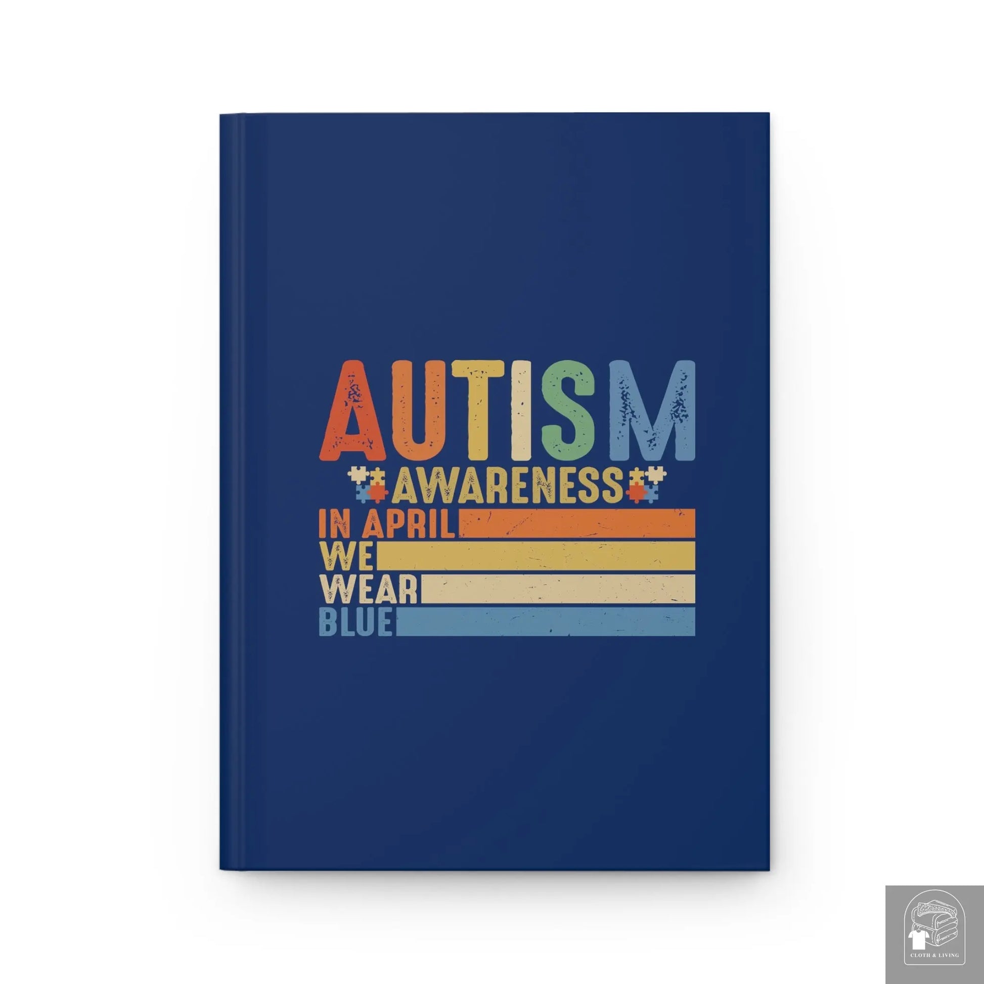 Autism Awareness - In April We Wear Blue -  Hardcover Journal Matte  Cloth & Living