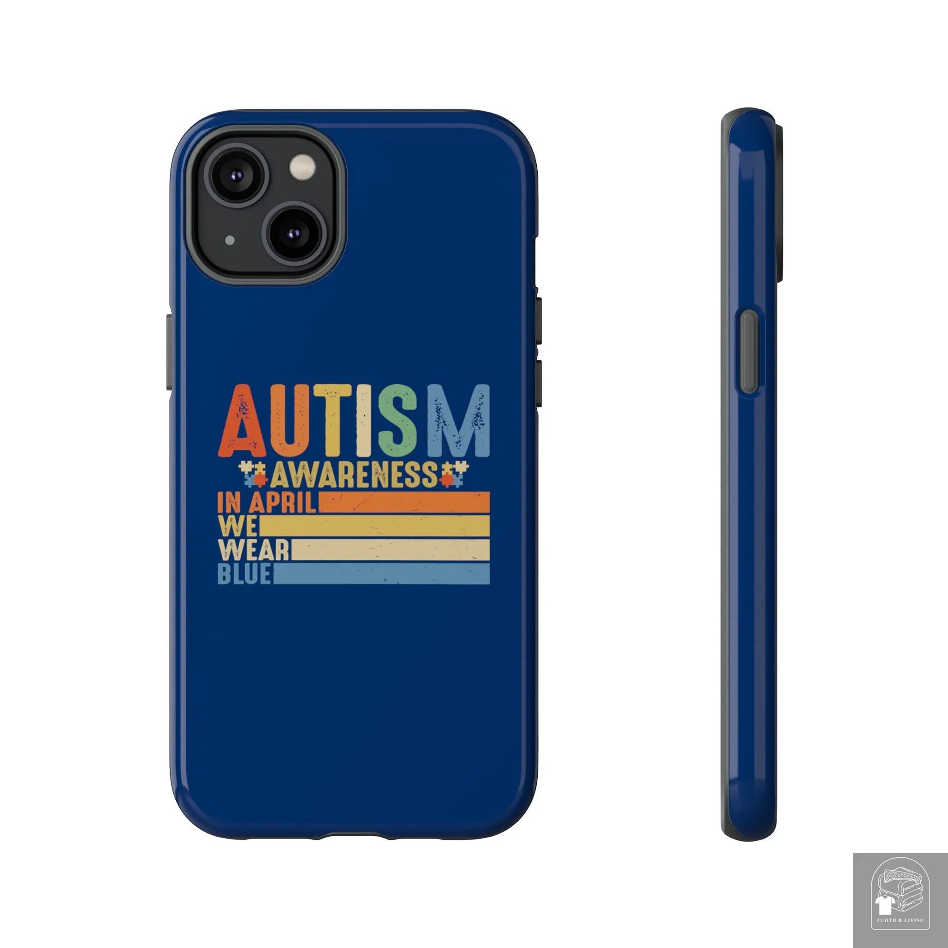 Autism Awareness - In April We Wear Blue -  Tough iPhone Cases Cases - Cloth & Living