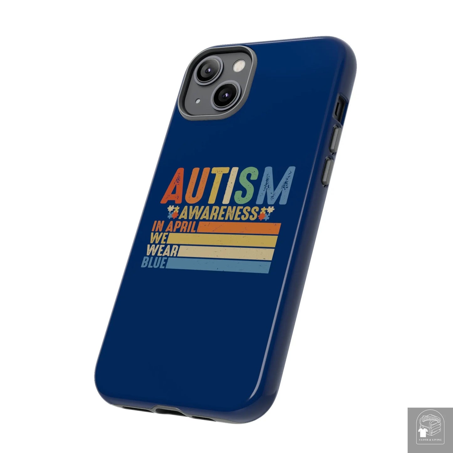 Autism Awareness - In April We Wear Blue -  Tough iPhone Cases Cases - Cloth & Living