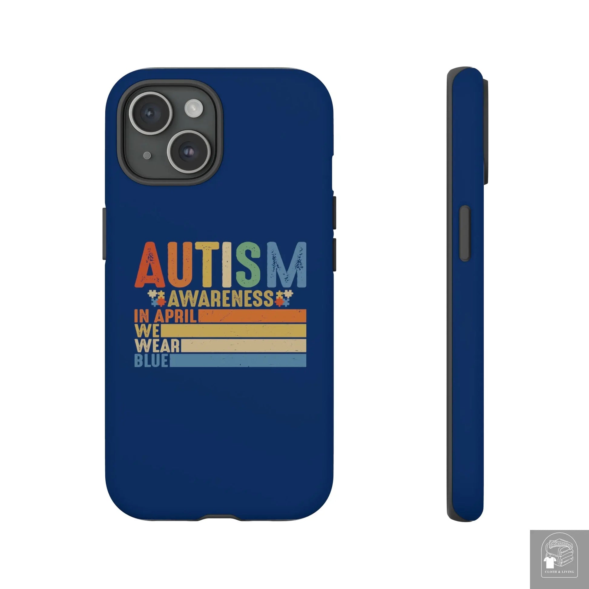 Autism Awareness - In April We Wear Blue -  Tough iPhone Cases Cases - Cloth & Living