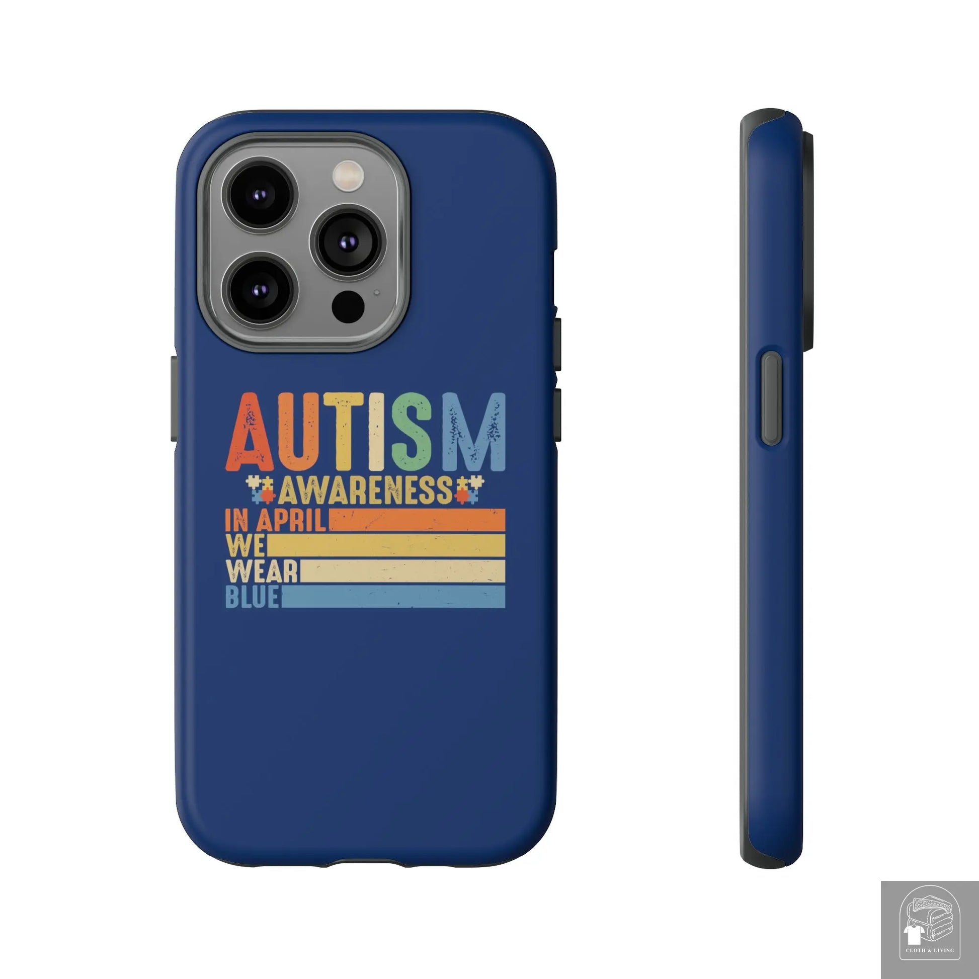 Autism Awareness - In April We Wear Blue -  Tough iPhone Cases Cases - Cloth & Living