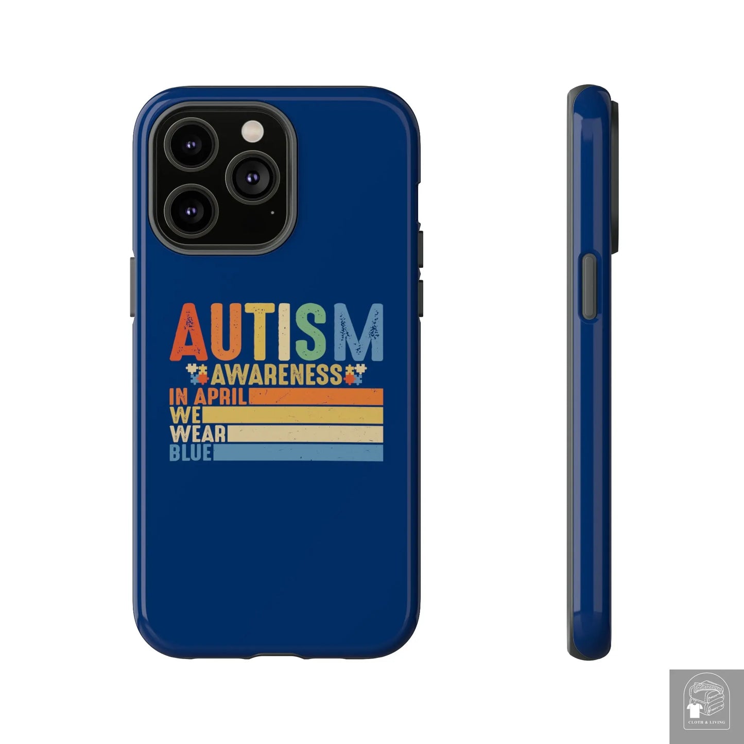 Autism Awareness - In April We Wear Blue -  Tough iPhone Cases Cases - Cloth & Living