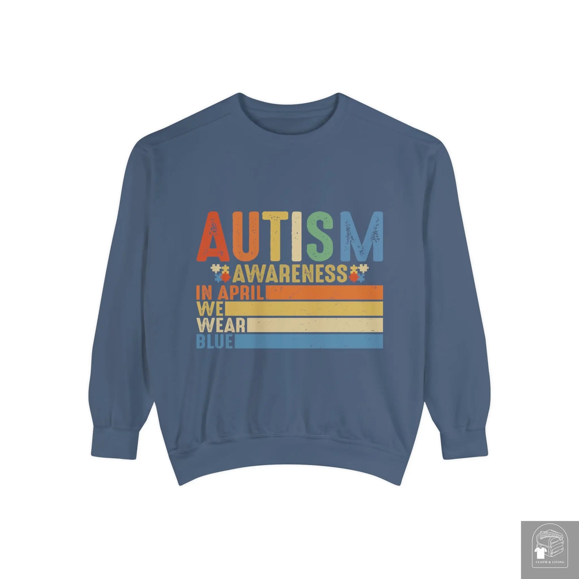 Autism Awareness - In April We Wear Blue - Unisex Garment-Dyed Sweatshirt  Cloth & Living