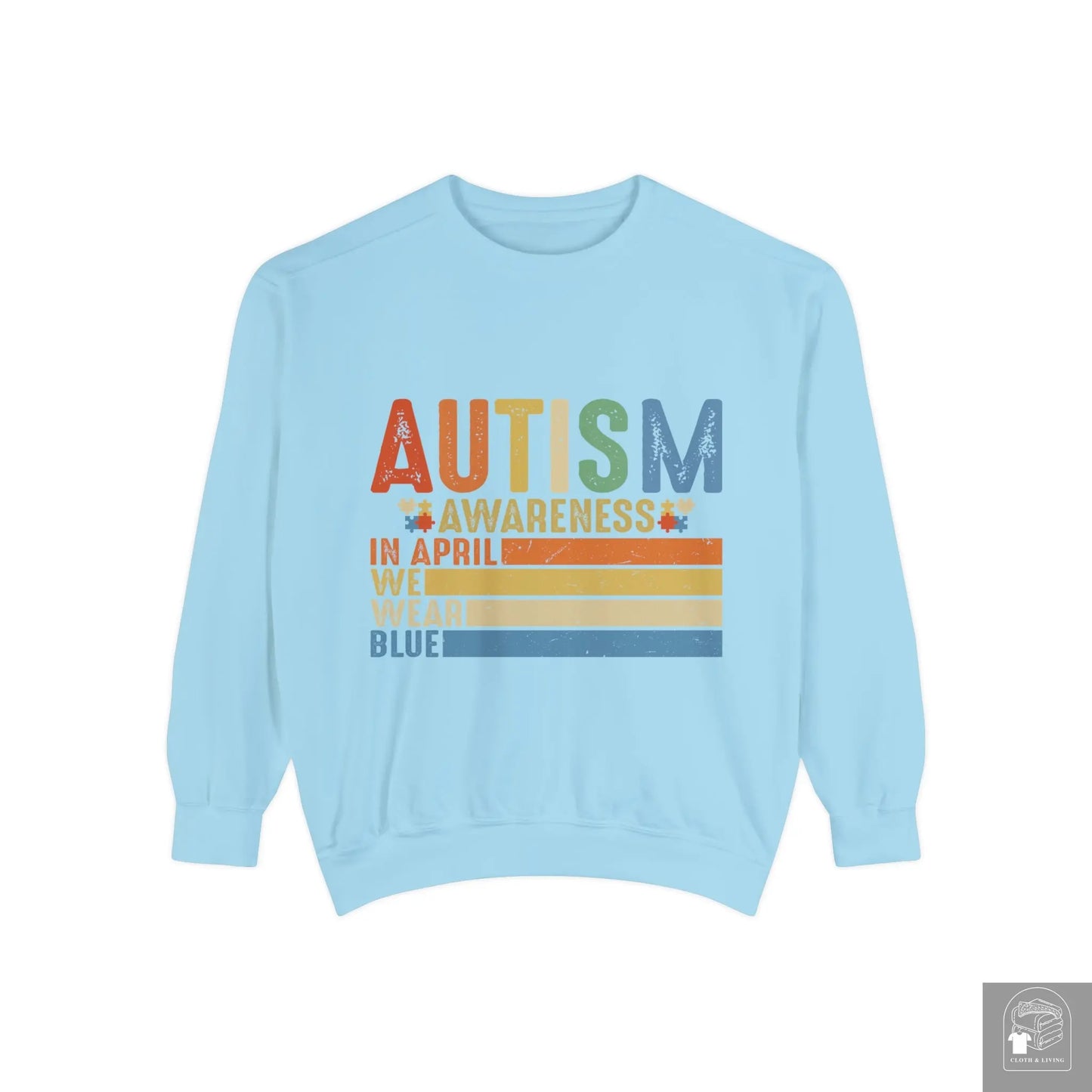 Autism Awareness - In April We Wear Blue - Unisex Garment-Dyed Sweatshirt  Cloth & Living