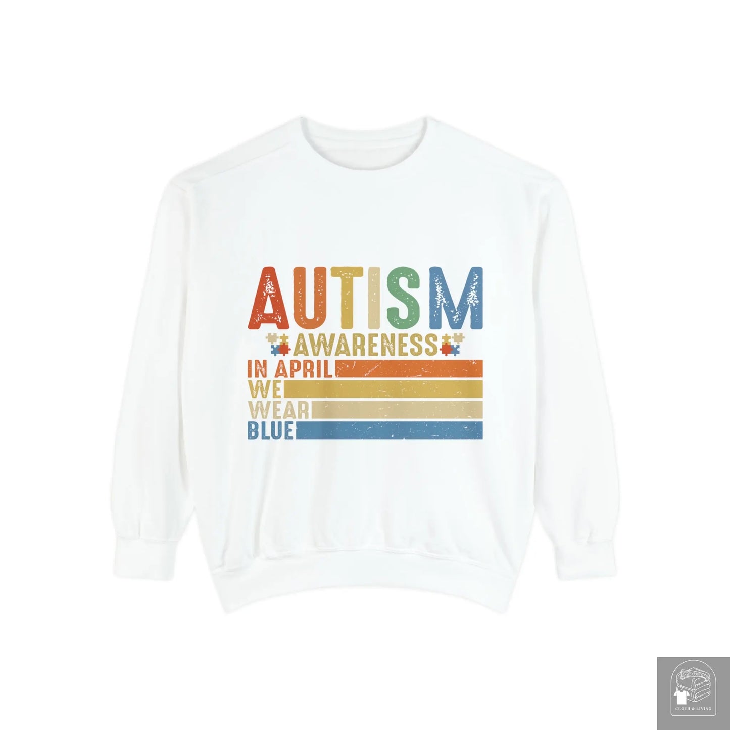 Autism Awareness - In April We Wear Blue - Unisex Garment-Dyed Sweatshirt  Cloth & Living