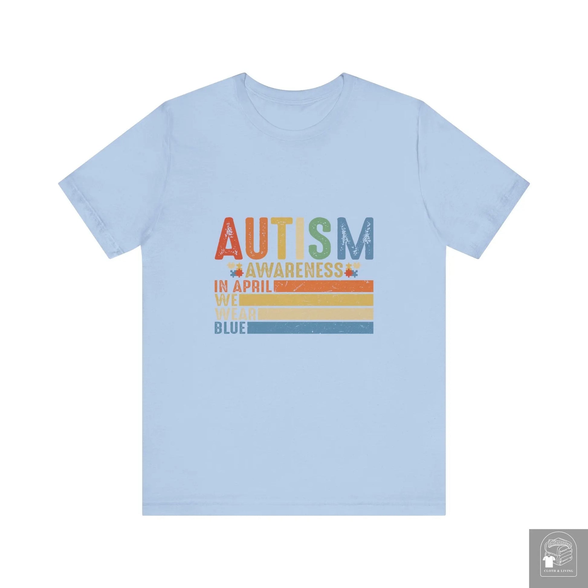 Autism Awareness - In April We Wear Blue - Unisex Jersey Short Sleeve Tee - Cloth & Living