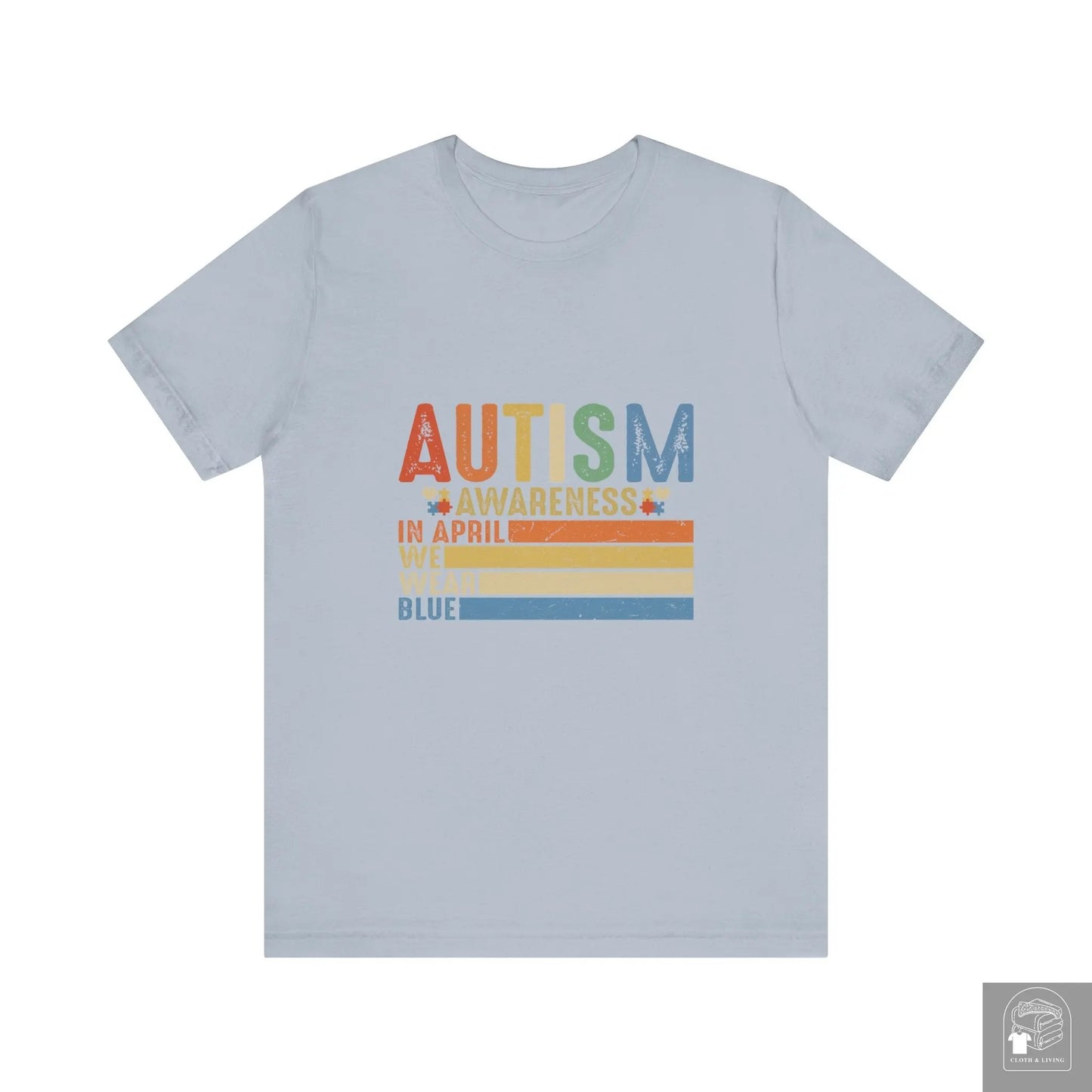 Autism Awareness - In April We Wear Blue - Unisex Jersey Short Sleeve Tee - Cloth & Living