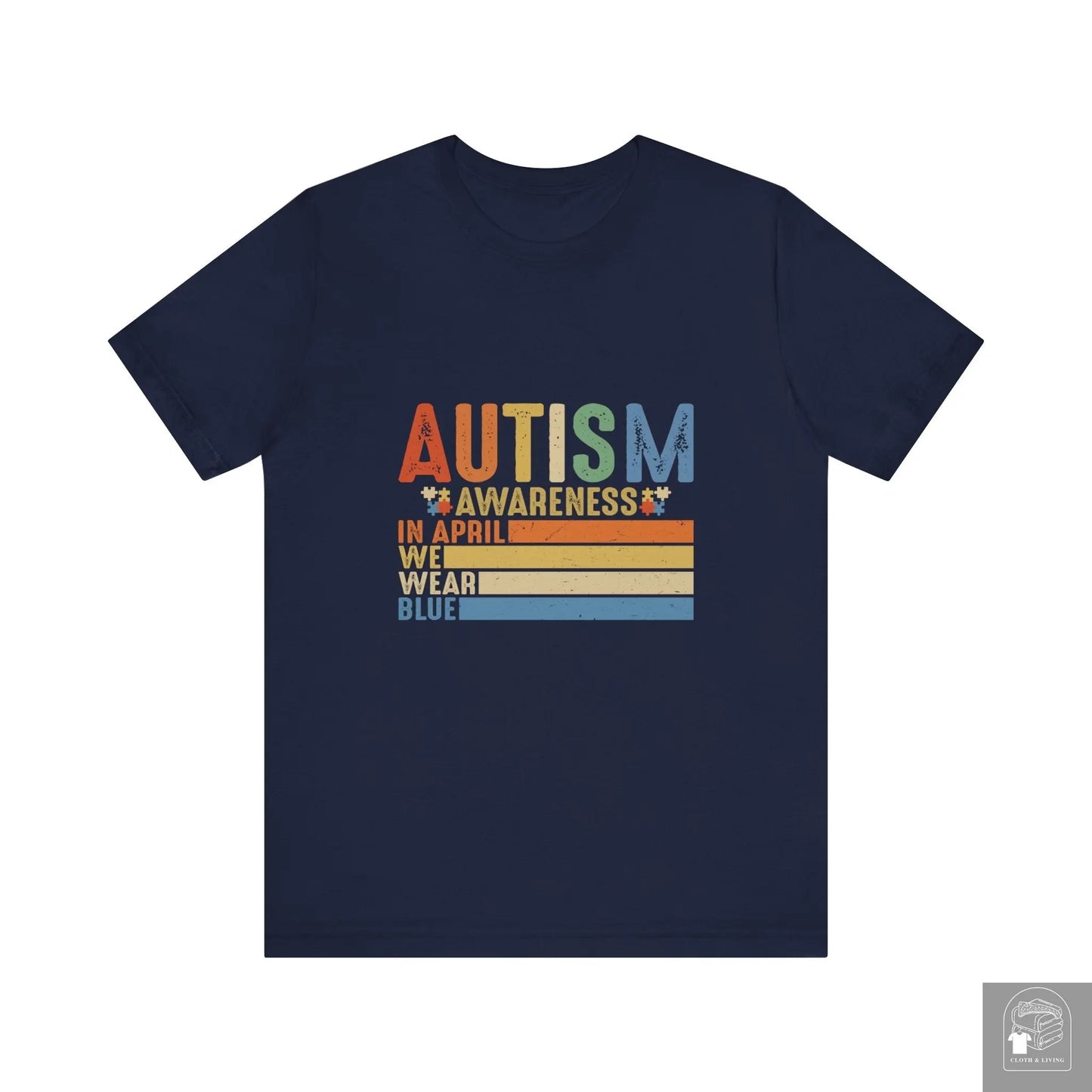 Autism Awareness - In April We Wear Blue - Unisex Jersey Short Sleeve Tee - Cloth & Living