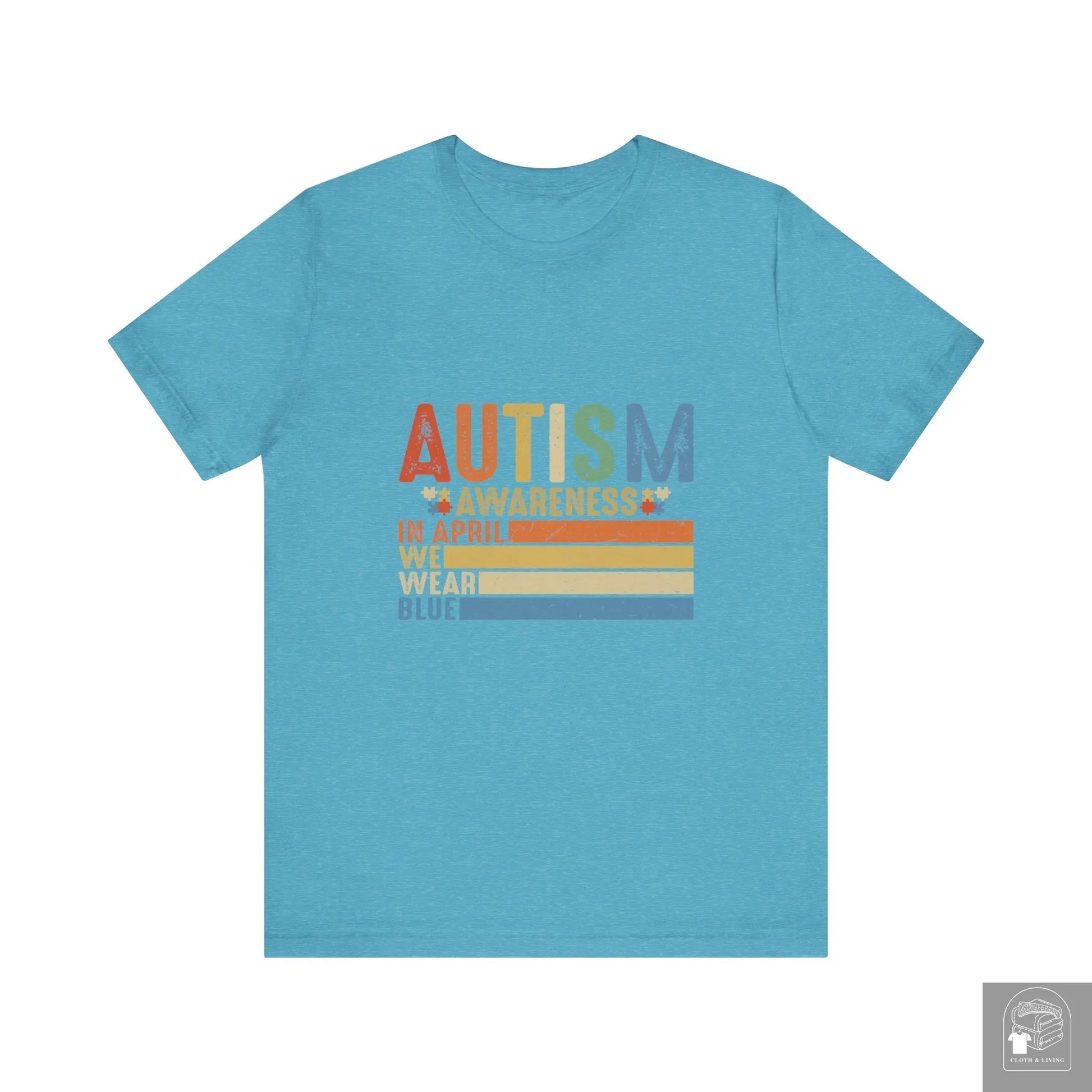 Autism Awareness - In April We Wear Blue - Unisex Jersey Short Sleeve Tee - Cloth & Living