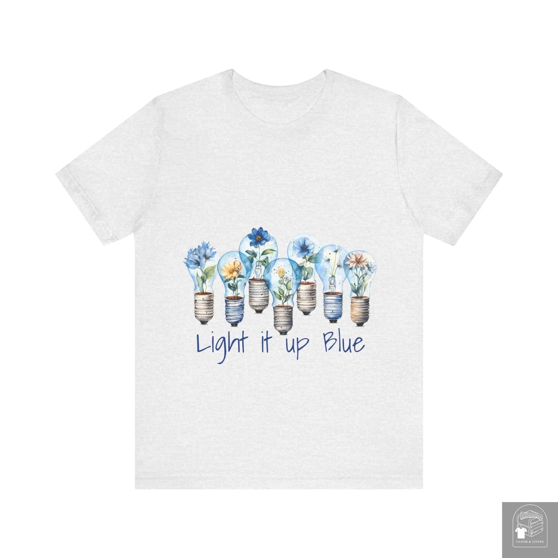 Autism Awareness -Light it up Blue - Unisex Jersey Short Sleeve Tee - Cloth & Living