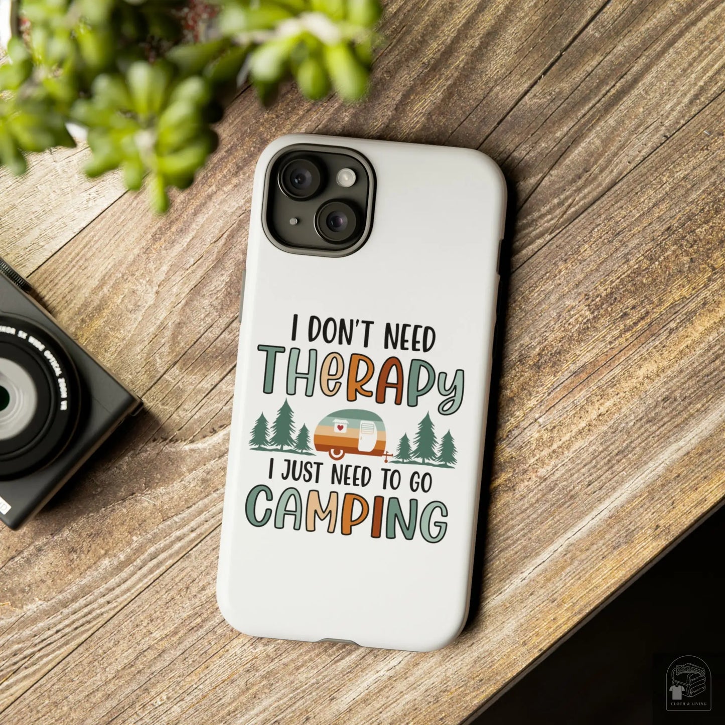 "I Just Need to go Camping" Tough iPhone Cases Cases  Cloth & Living