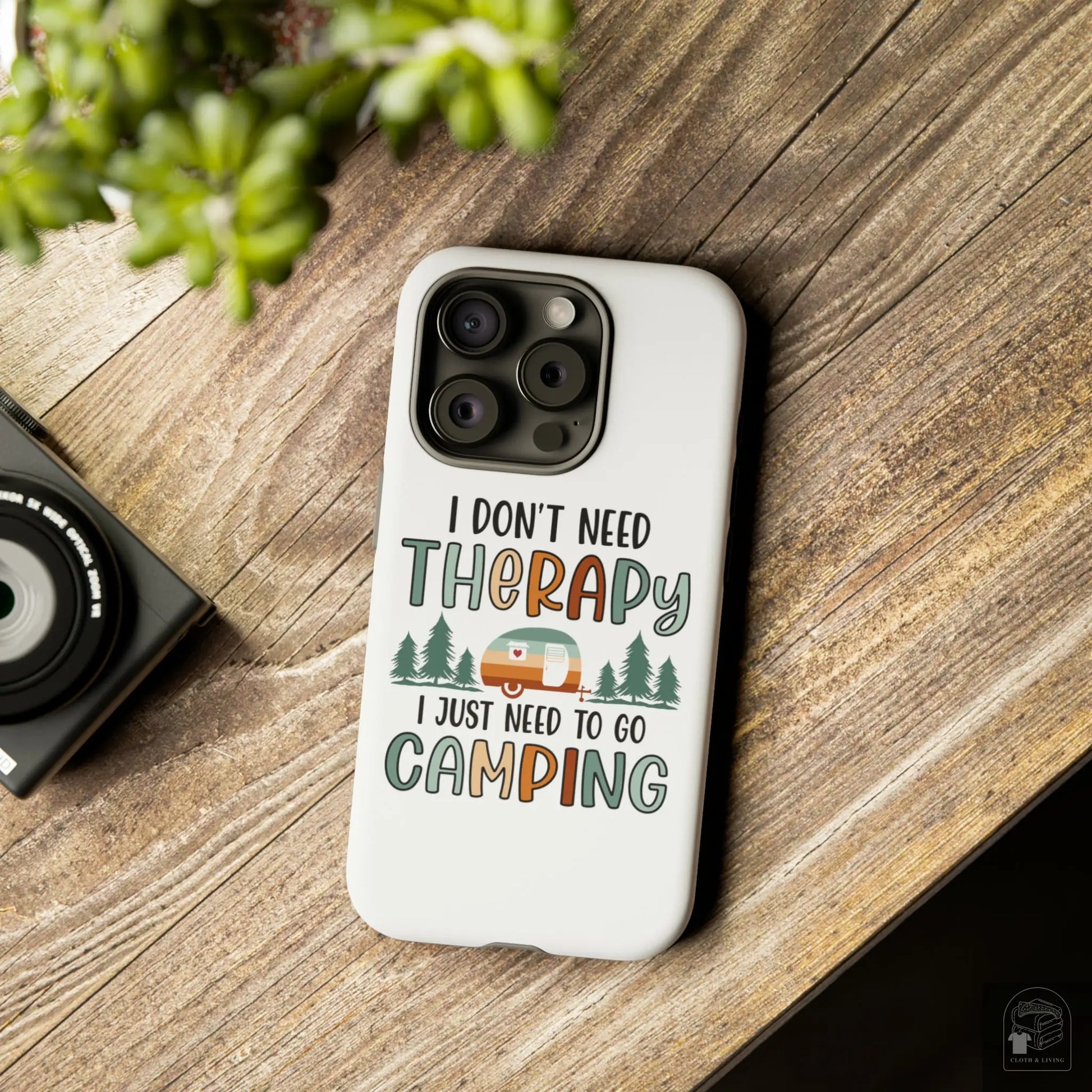 "I Just Need to go Camping" Tough iPhone Cases Cases  Cloth & Living