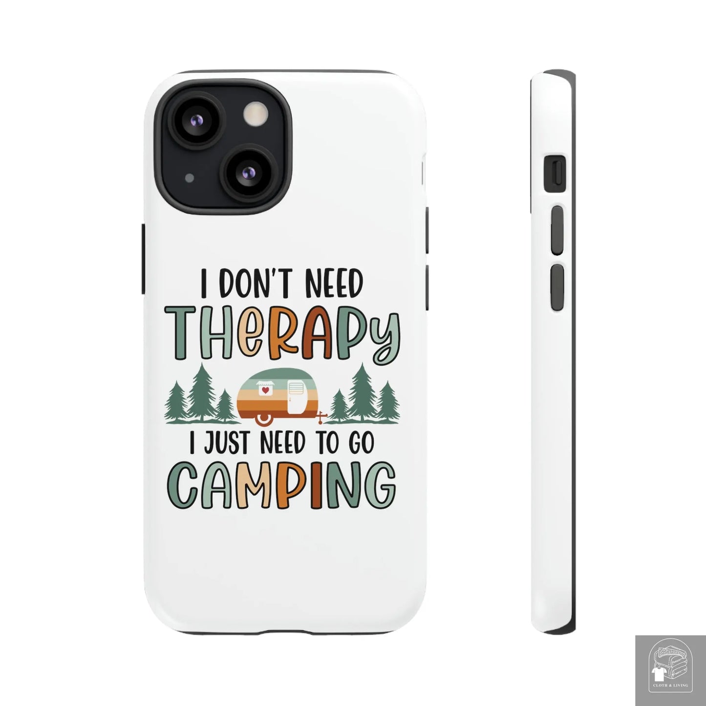 "I Just Need to go Camping" Tough iPhone Cases Cases  Cloth & Living