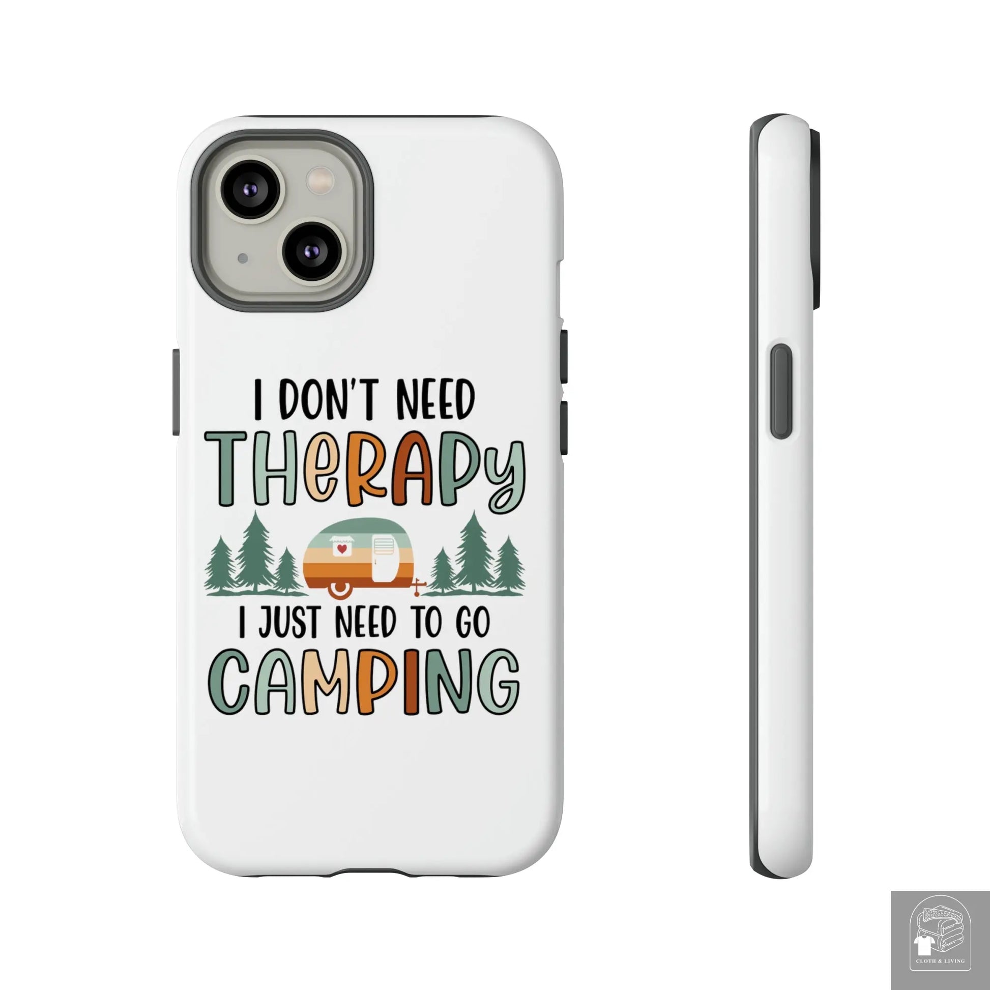 "I Just Need to go Camping" Tough iPhone Cases Cases  Cloth & Living