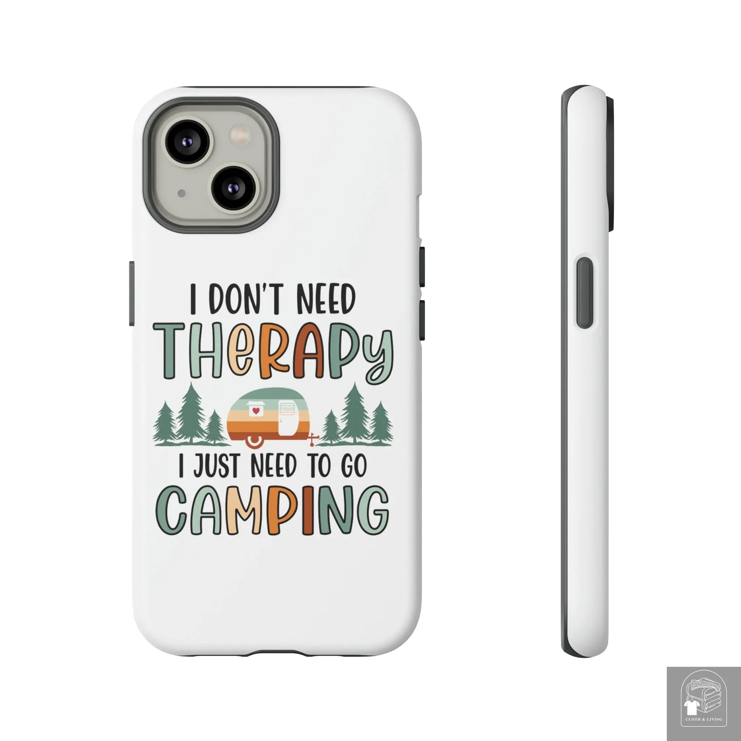 "I Just Need to go Camping" Tough iPhone Cases Cases  Cloth & Living