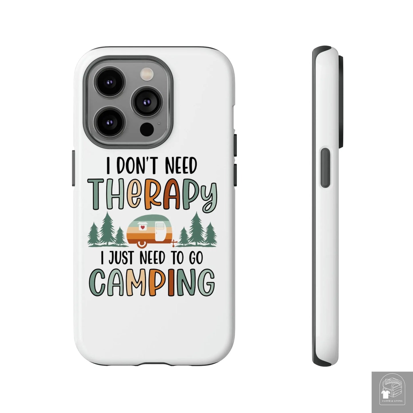 "I Just Need to go Camping" Tough iPhone Cases Cases  Cloth & Living