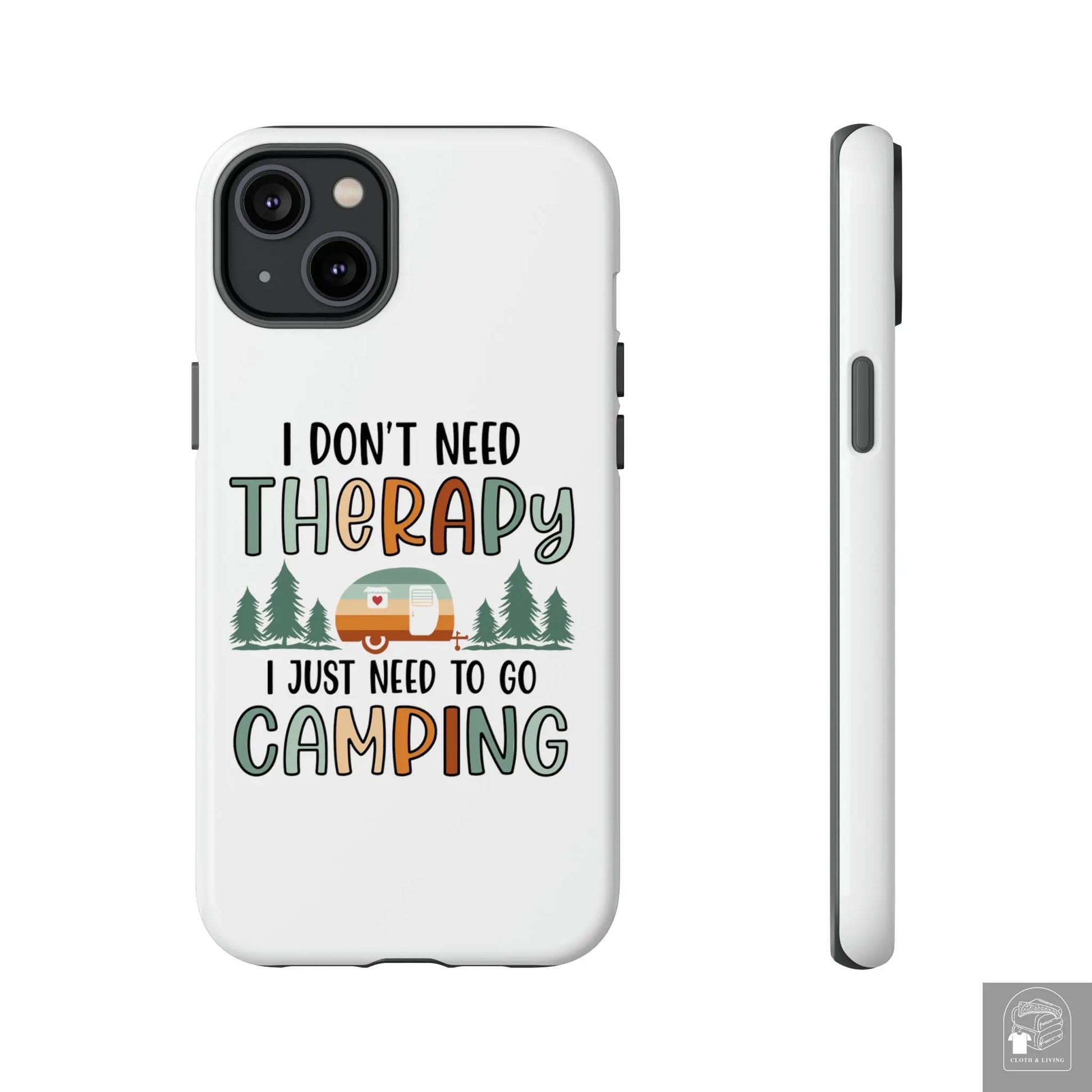 "I Just Need to go Camping" Tough iPhone Cases Cases  Cloth & Living