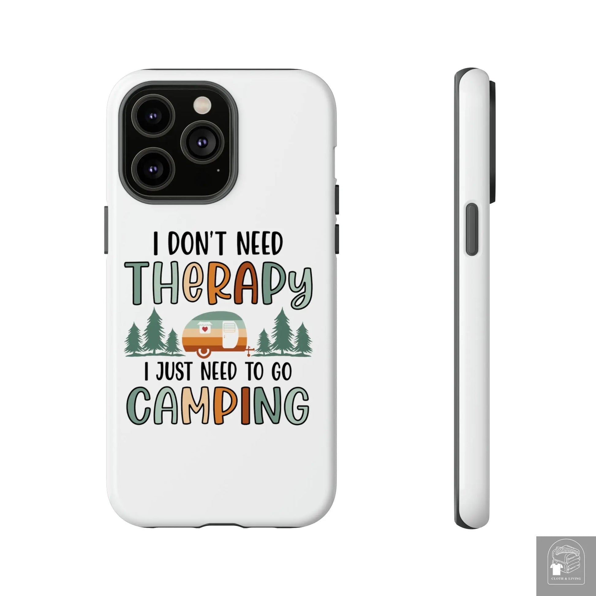 "I Just Need to go Camping" Tough iPhone Cases Cases  Cloth & Living