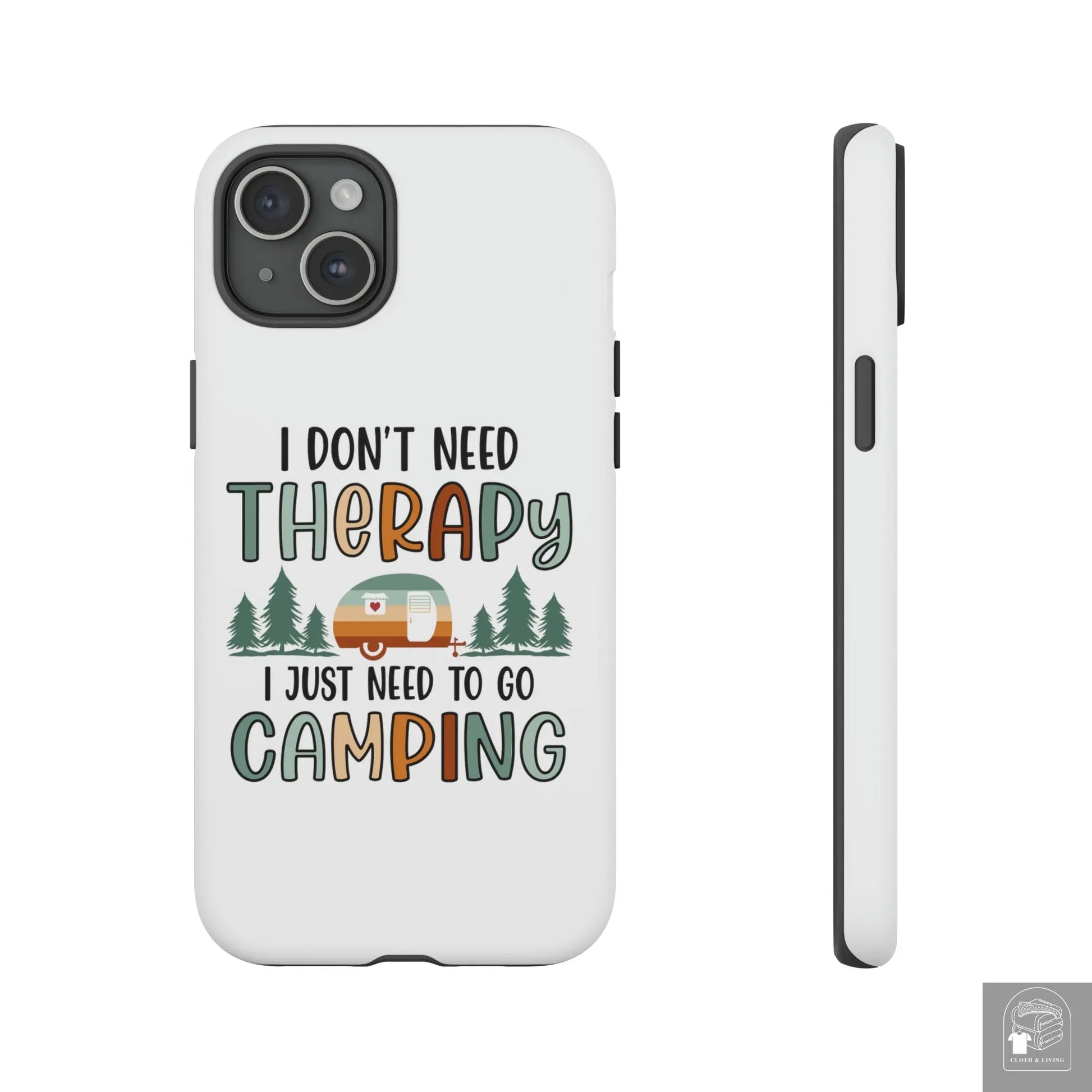 "I Just Need to go Camping" Tough iPhone Cases Cases  Cloth & Living