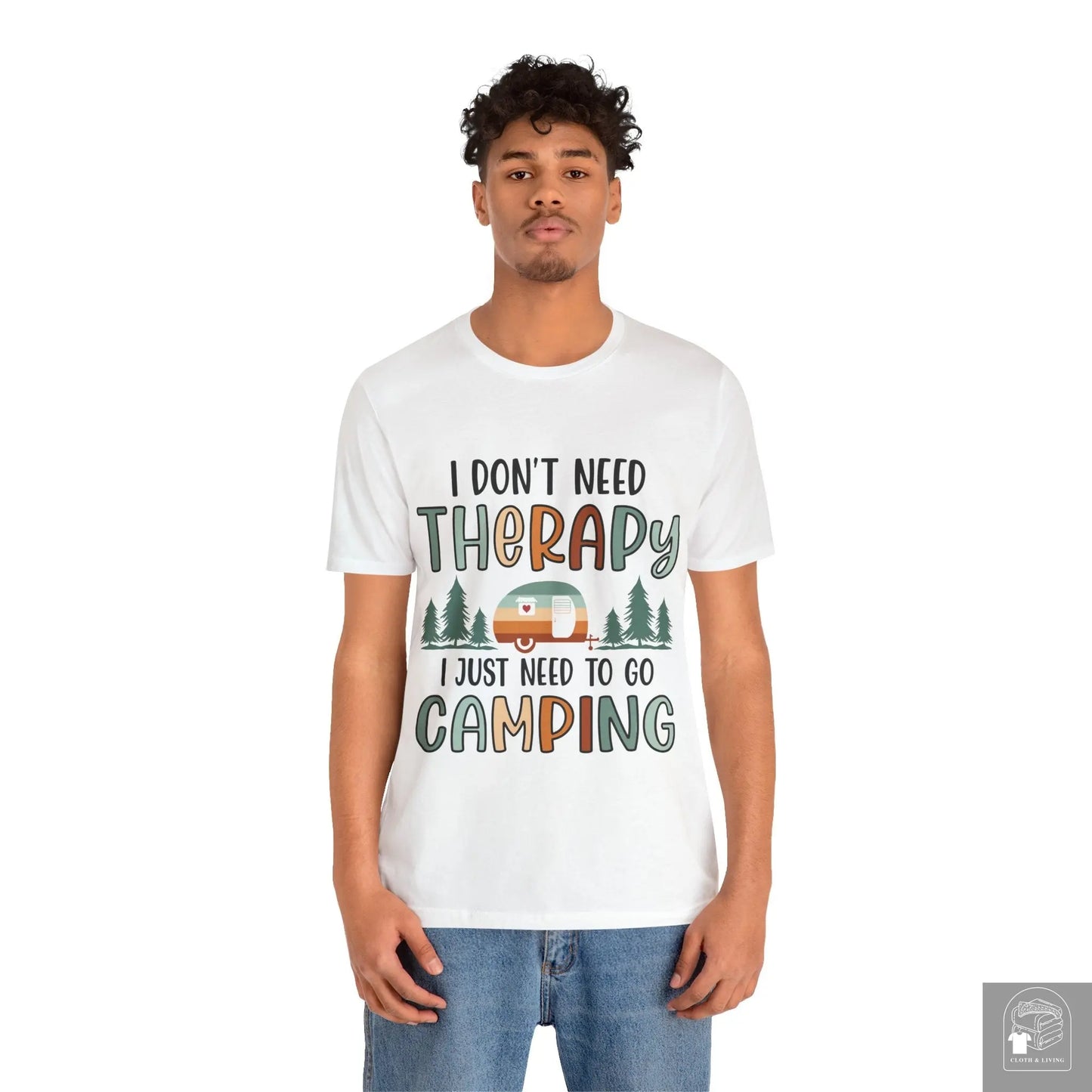 "I Just Need to go Camping" Unisex Jersey Short Sleeve Tee - Cloth & Living