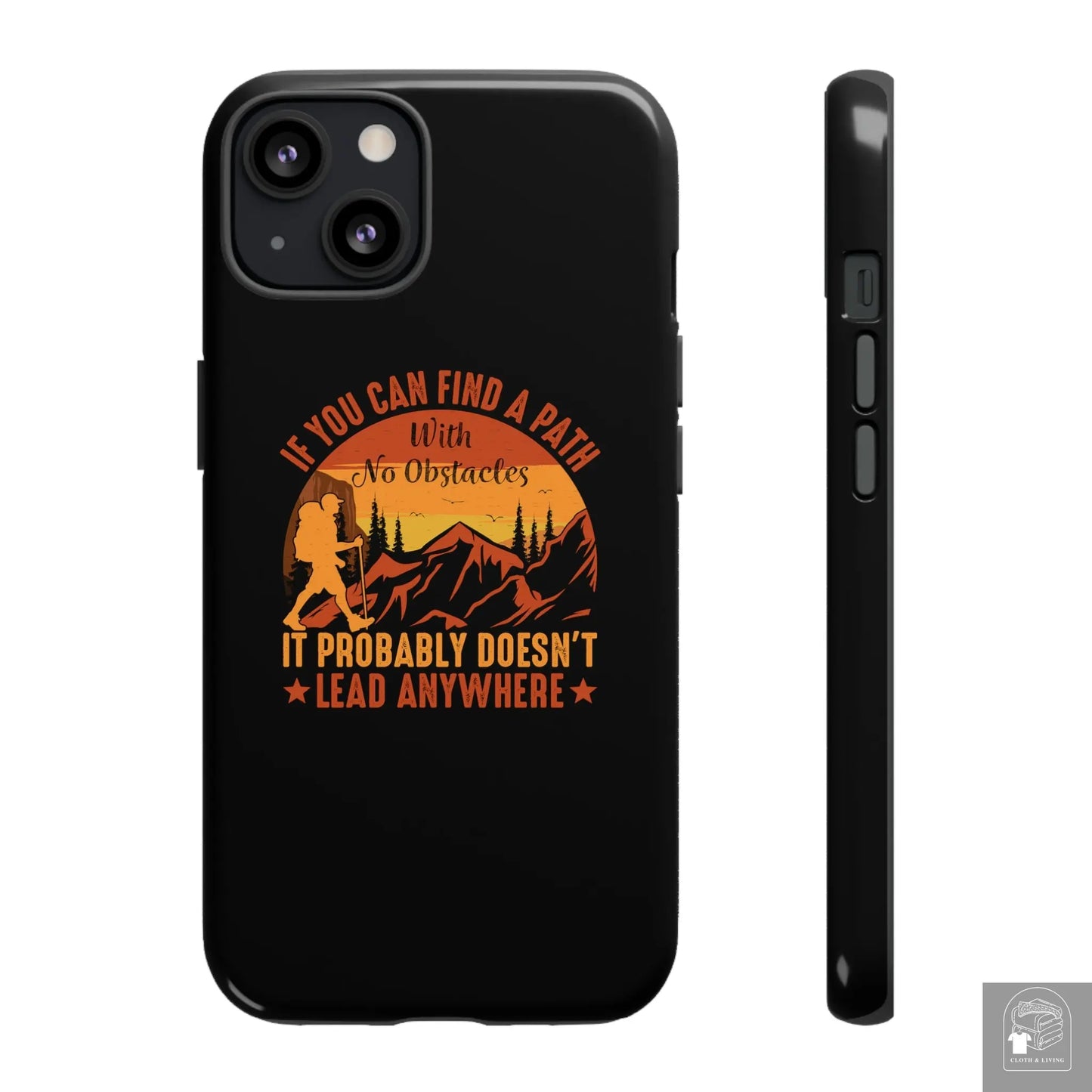 "If You Can't Find a Path With No Obstacles" Tough iPhone Cases Cases  Cloth & Living