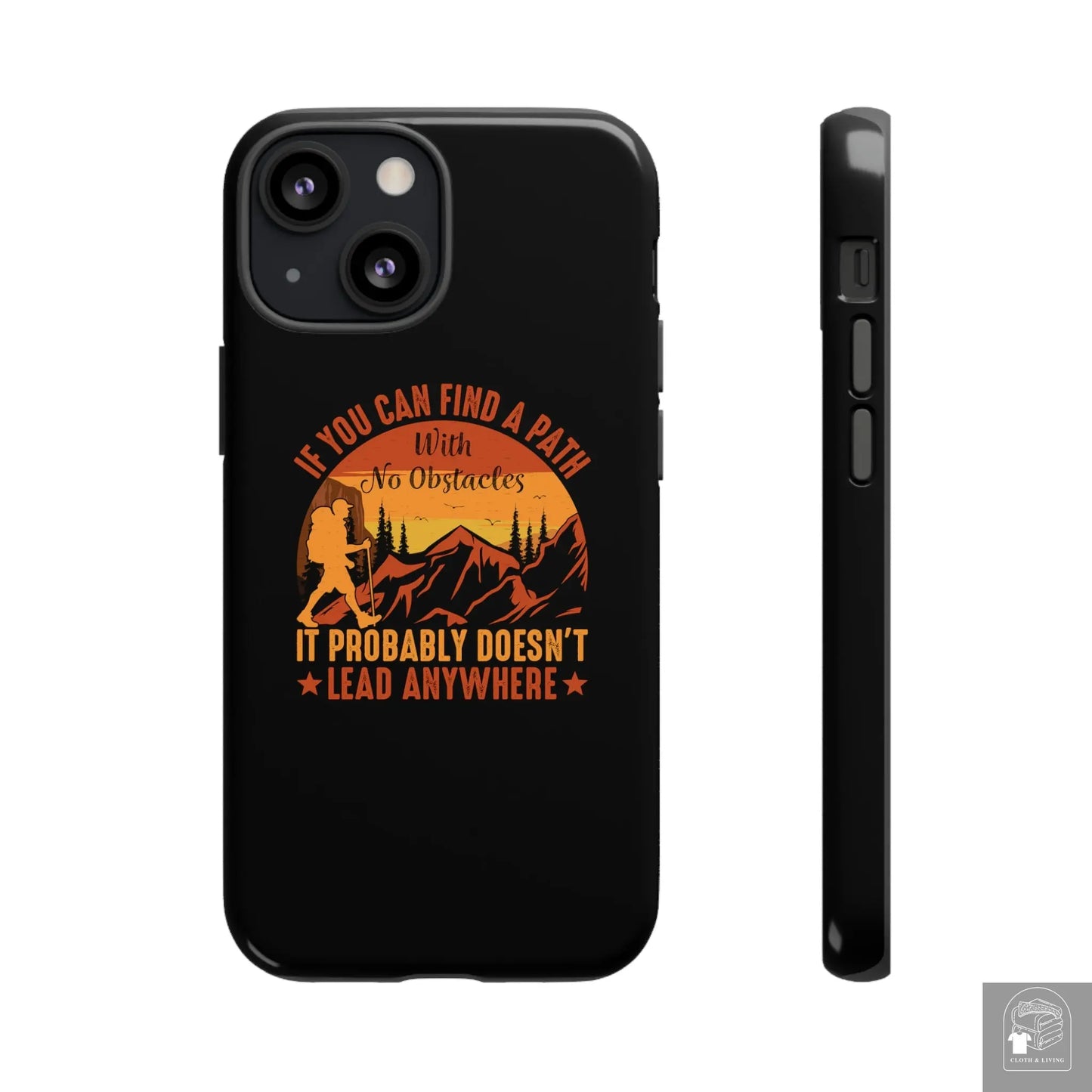 "If You Can't Find a Path With No Obstacles" Tough iPhone Cases Cases  Cloth & Living