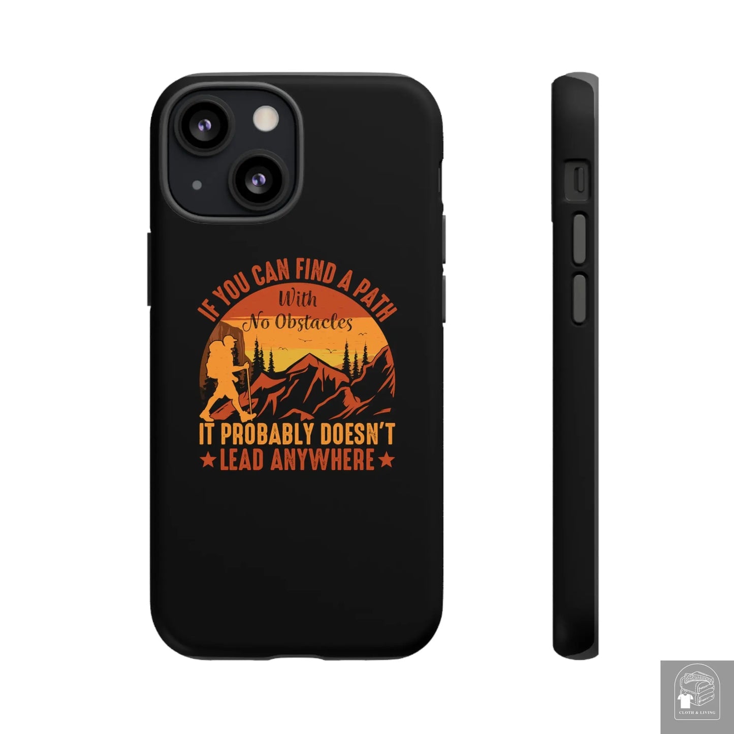 "If You Can't Find a Path With No Obstacles" Tough iPhone Cases Cases  Cloth & Living