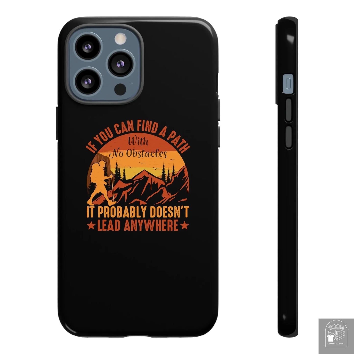 "If You Can't Find a Path With No Obstacles" Tough iPhone Cases Cases  Cloth & Living