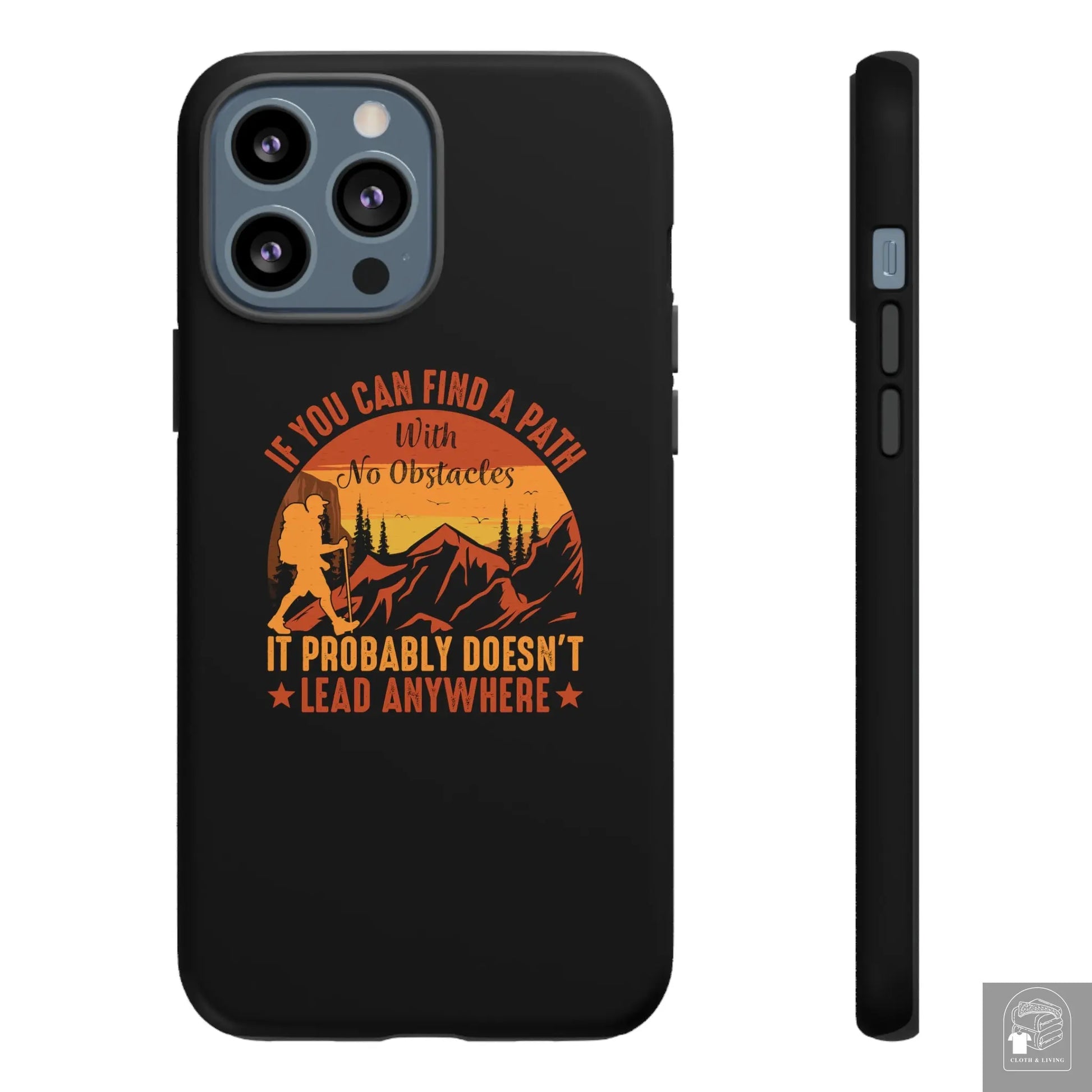 "If You Can't Find a Path With No Obstacles" Tough iPhone Cases Cases  Cloth & Living