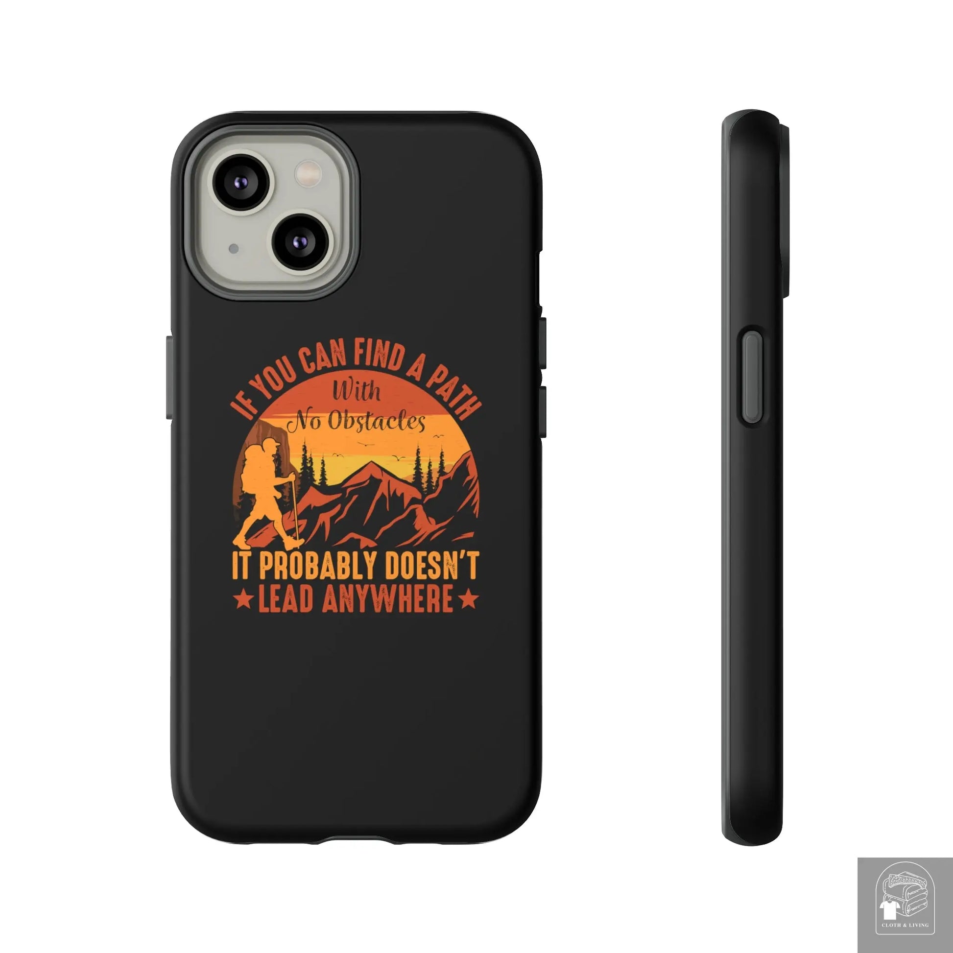 "If You Can't Find a Path With No Obstacles" Tough iPhone Cases Cases  Cloth & Living