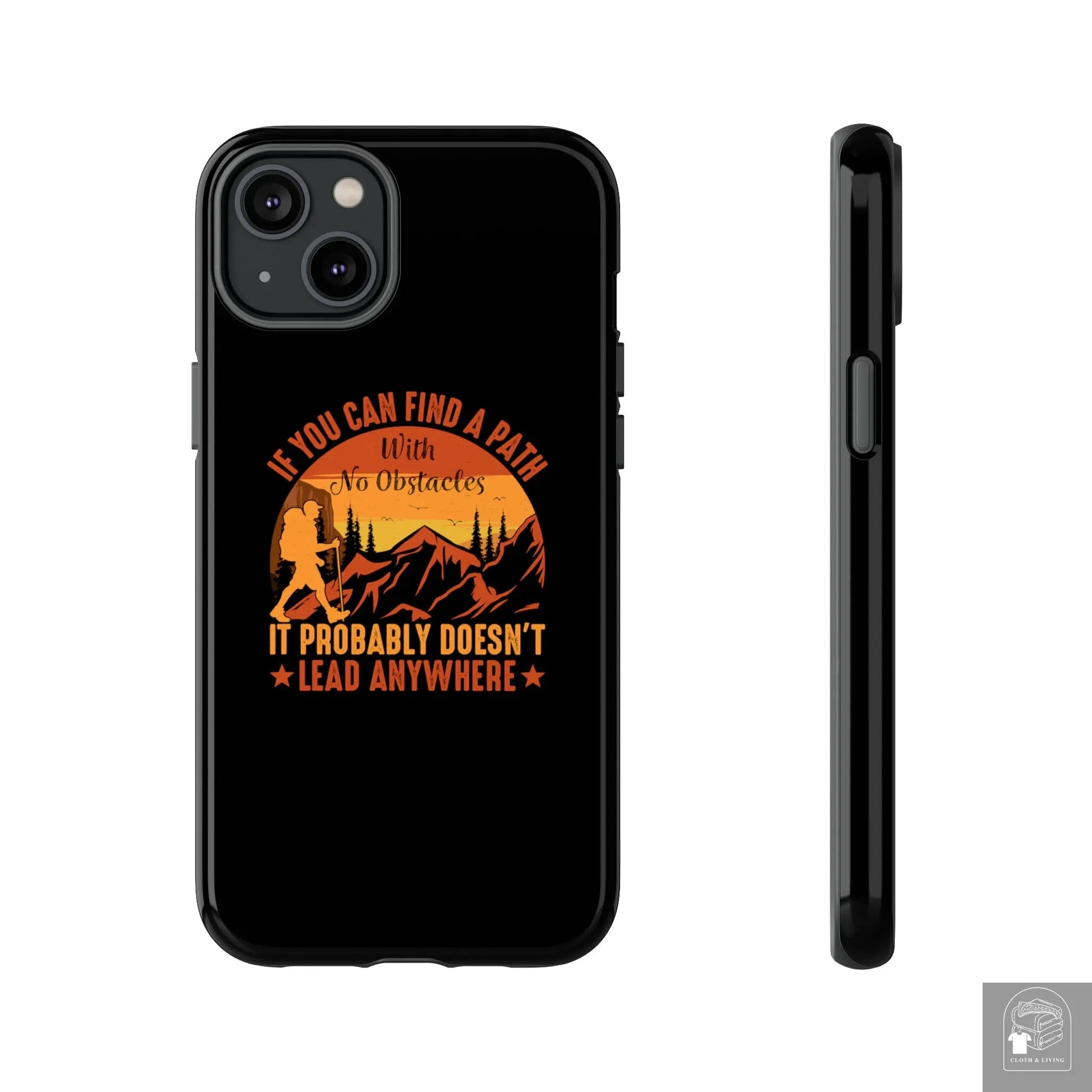 "If You Can't Find a Path With No Obstacles" Tough iPhone Cases Cases  Cloth & Living