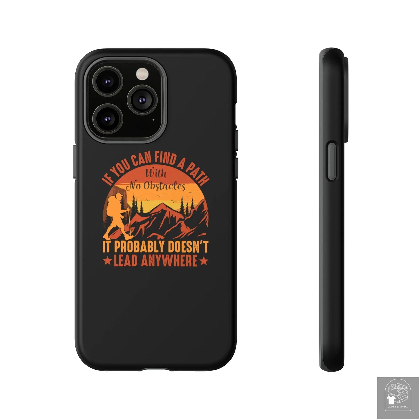 "If You Can't Find a Path With No Obstacles" Tough iPhone Cases Cases  Cloth & Living