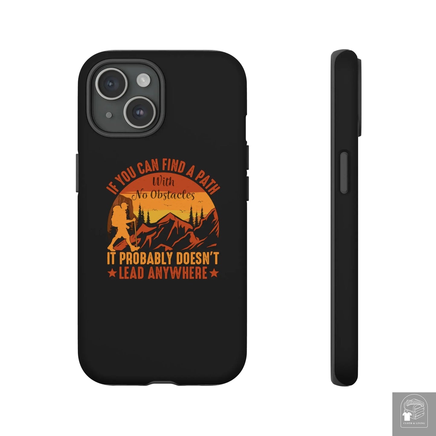 "If You Can't Find a Path With No Obstacles" Tough iPhone Cases Cases  Cloth & Living