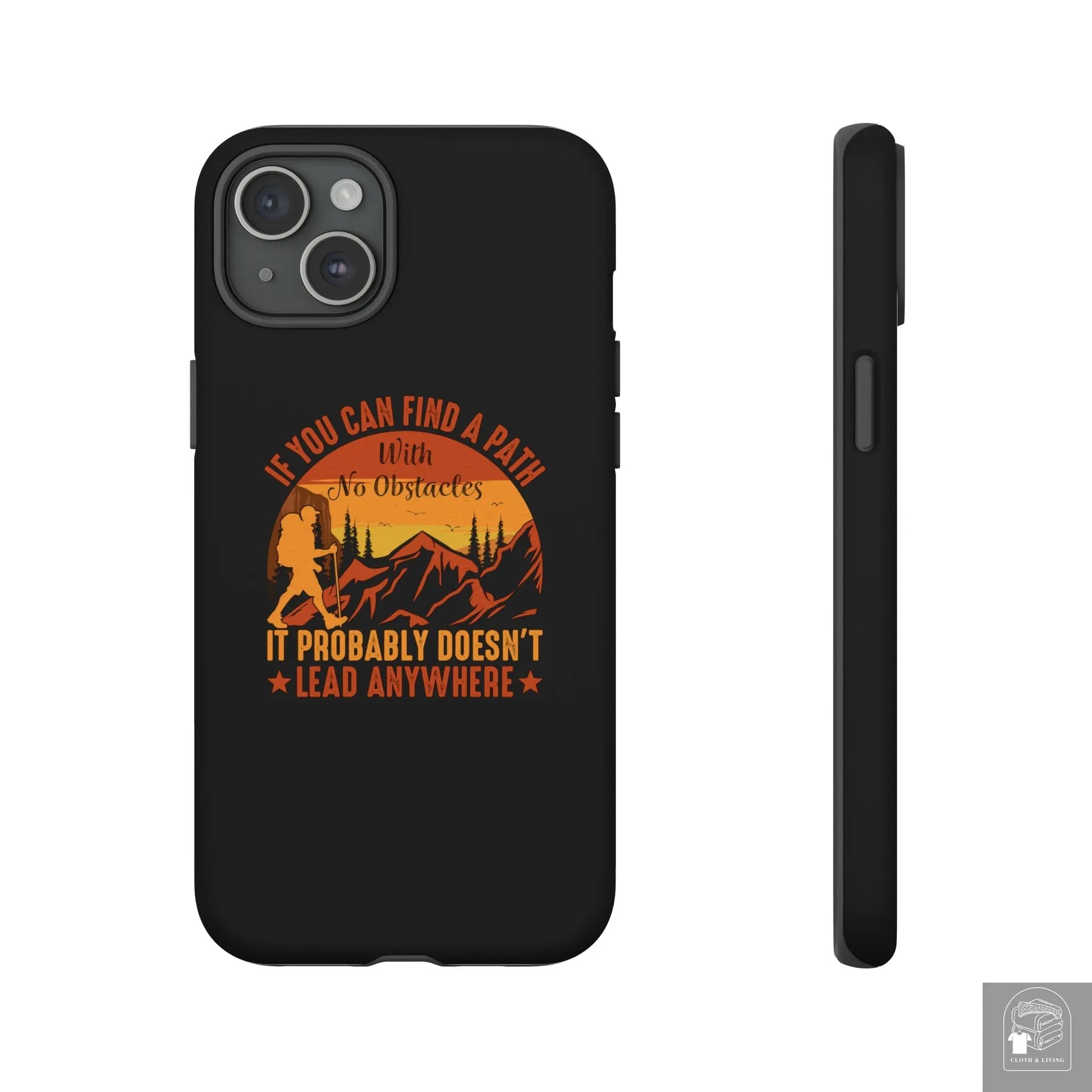 "If You Can't Find a Path With No Obstacles" Tough iPhone Cases Cases  Cloth & Living