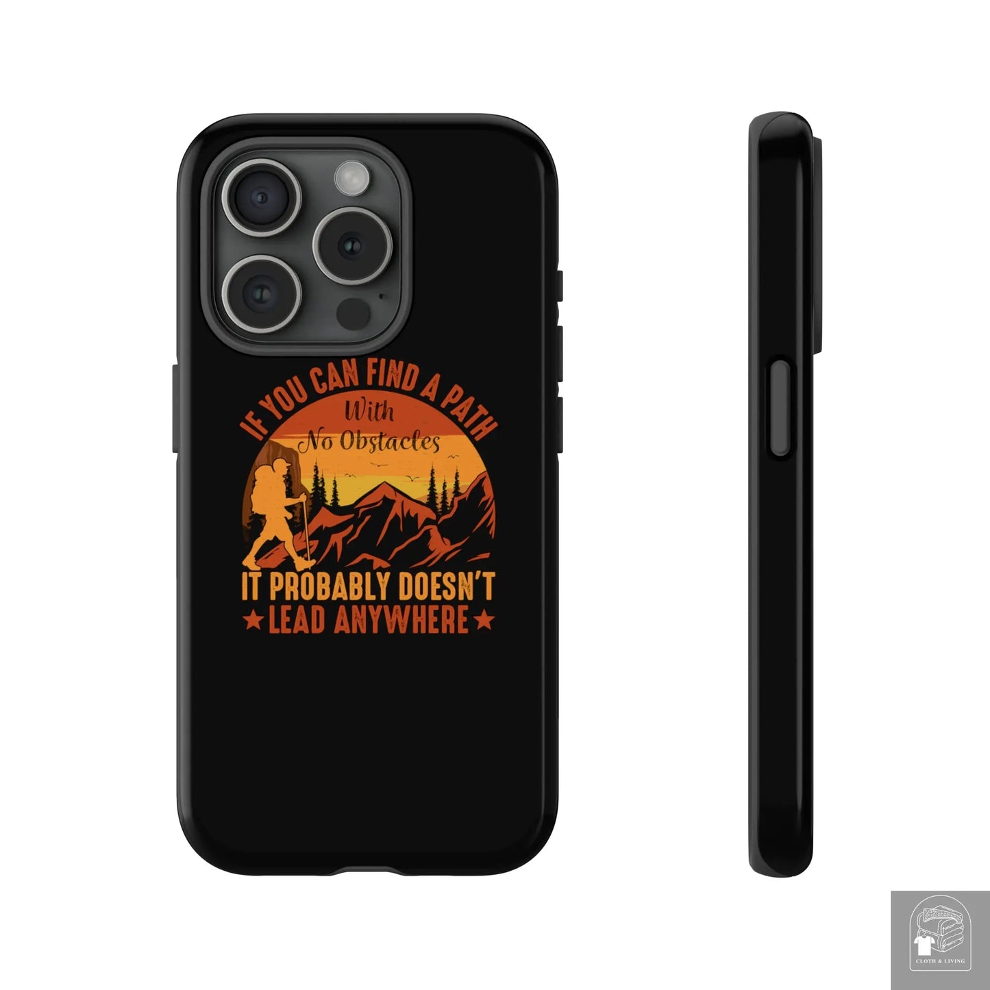 "If You Can't Find a Path With No Obstacles" Tough iPhone Cases Cases  Cloth & Living