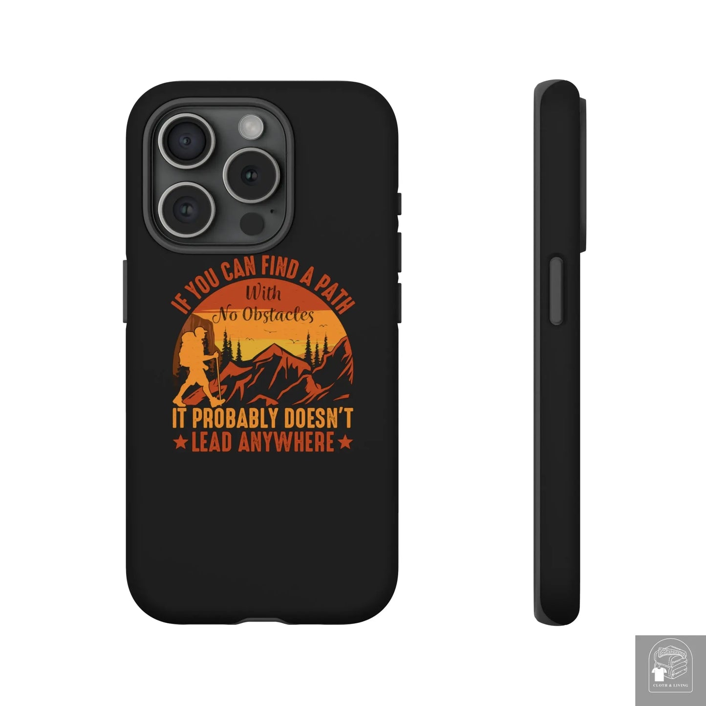 "If You Can't Find a Path With No Obstacles" Tough iPhone Cases Cases  Cloth & Living