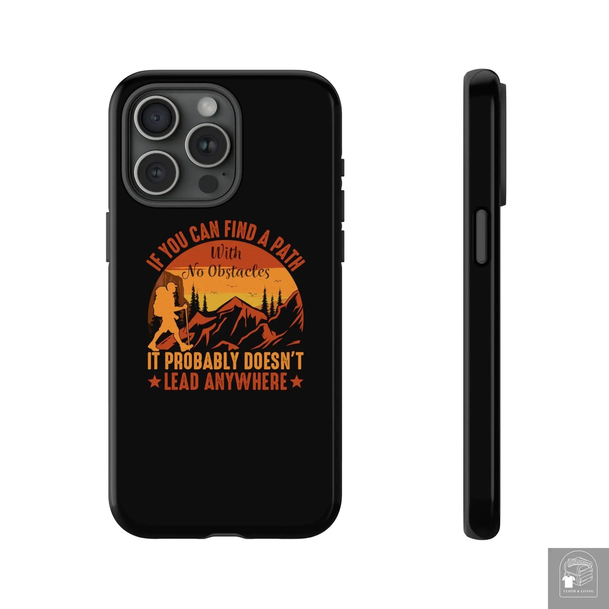 "If You Can't Find a Path With No Obstacles" Tough iPhone Cases Cases  Cloth & Living