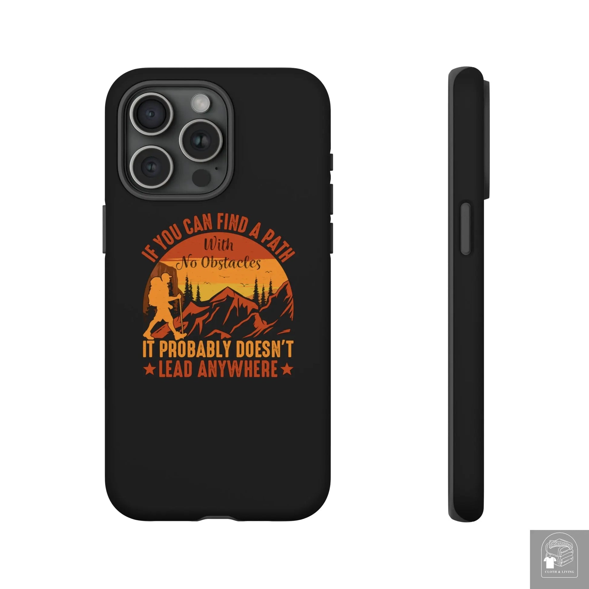 "If You Can't Find a Path With No Obstacles" Tough iPhone Cases Cases  Cloth & Living