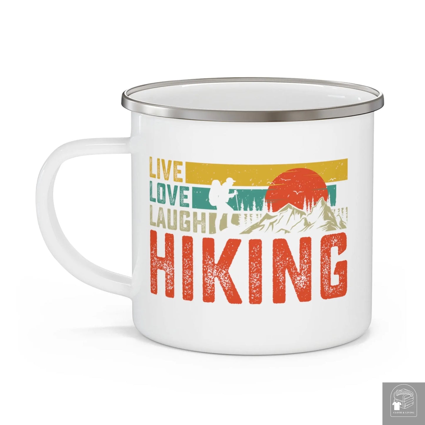 "Live Love Laugh Hiking" Enamel Mug (12oz)  Cloth & Living