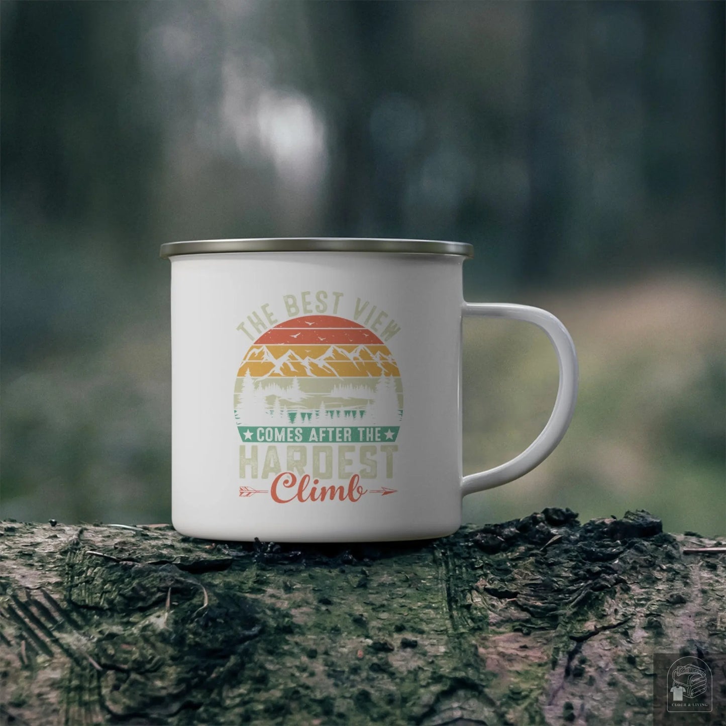 "The Best View Comes After the Hardest Climb" Enamel Mug (12oz)  Cloth & Living